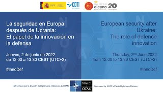 La seguridad en Europa después de Ucrania: el papel de la innovación en la defensa (O.V / V.O)