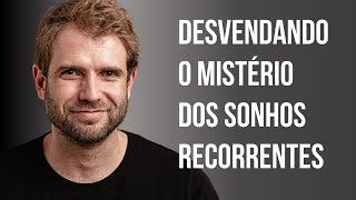 O QUE OS SONHOS RECORRENTES REVELAM SOBRE A NOSSA VIDA? | SALVA-VIDAS | EMANUEL ARAGÃO