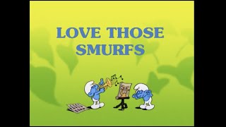 The Smurfs - Love Those Smurfs