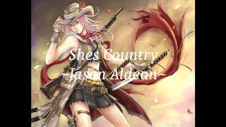 She's Country - Jason Aldean //Nightcore\\