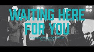 Waiting Here For You - TC3 Live Worship ft. Kyle Thurman and Avery Howell