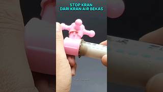 Memanfaatkan kran air bekas menjadi stop kran darurat #diy