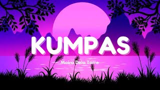 Moira Dela Torre - Kumpas (Lyrics)