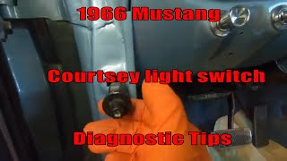 Courtsey Light Switch Diagnostic Tips and Tricks - 1966 Ford Mustang