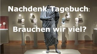 Brauchen wir viel? / Nachdenk-Tagebuch: 29.09.2020