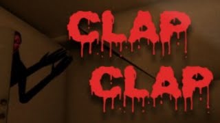 ОНО ЛЮБИТ ХЛОПАТЬ В ЛАДОШИ - [Nightmare Files] Clap Clap