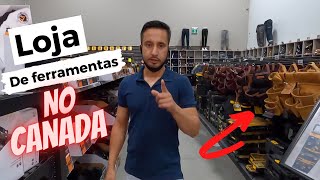 LOJA DE FERRAMENTAS NO CANADA VLOG - 01