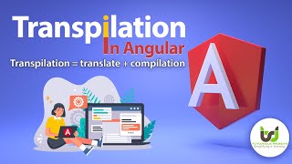 Transpilation in Angular | Transpiler vs Compiler | Angular 10 or 11 Tutorials in Hindi | Part-59