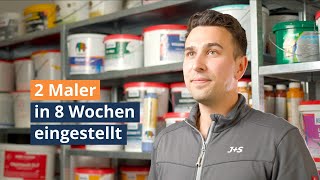 2 Maler in 8 Wochen erfolgreich eingestellt / Patrick Jung von Jung & Sohn