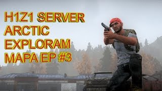 H1Z1 EUROPA SERVER ARCTIC MODE #3 EXPLORAM MAPA