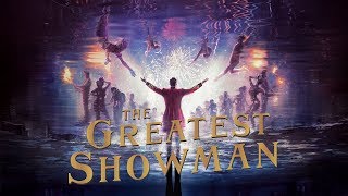 The Greatest Showman (2017) | Main Theme