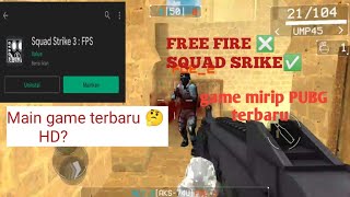 REVIEW GAME TERBARU Squad strike|| Game pengganti Free fire