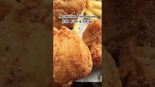 Hidden Gem Mcmullen Fish House $10 fish and chip special! Perfectly seasoned