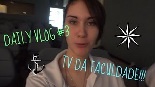 TV DA FACULDADE!!! | Daily Vlog #3