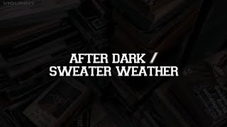 After Dark x Sweater Weather (Mashup TikTok) [tradução]