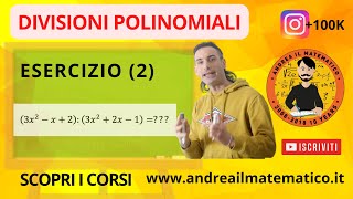 DIVISIONI POLINOMIALI - ESERCIZIO (2) - BASI MATEMATICHE