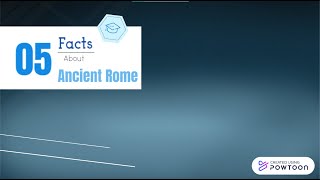 5 Facts about Ancient Rome