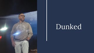 Dunked | Pastor Matt Jacobs