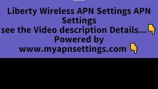 Liberty Wireless APN Settings