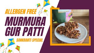 Sankranti Special: Nut-Free Murmura Gur Patti Recipe for Festive Delights!