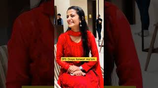 IPS Divya tanwar ma'am #trending #motivation #viral