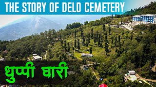 The Story of Delo Cemetery | Kalimpong | धुप्पी घारी