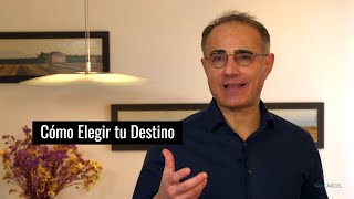 Cómo Elegir tu Destino por Ti Mismo