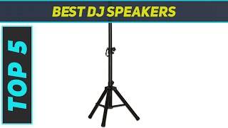 5 Best Dj Speakers in 2023