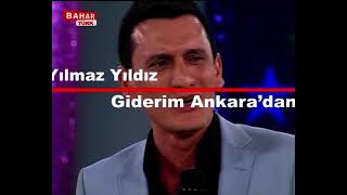 Yılmaz Yıldız - Giderim Ankara'dan