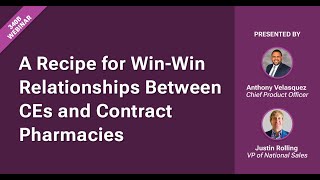 340B Webinar - A Recipe for Win Win Relationships Between Entities and Contract Pharmacies