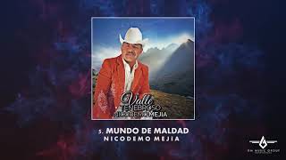 Nicodemo Mejia - Mundo De Maldad (Audio Oficial)