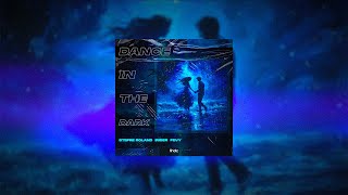 Stefre Roland, Iriser, Fevy – Dance in the Dark