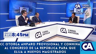 Análisis845: CC otorga amparo provisional y conmina al Congreso para que elija a nuevos magistrados