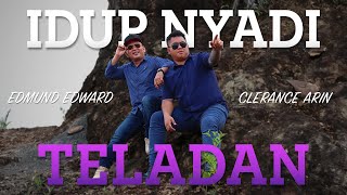 Idup Nyadi Teladan - Clerance Arin, Edmund Edward (Official Music Video)