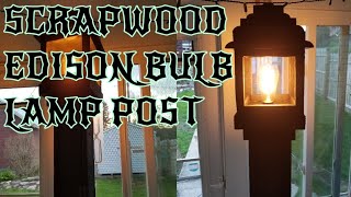 Edison Bulb Street Lamp Post Made From Scrap Material (DIY)