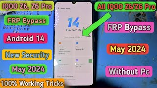 IQOO Z6, Z6 Pro FRP Bypass Android 14 Latest Update 2024 | All IQOO FRP Bypass Android 14 Without pc