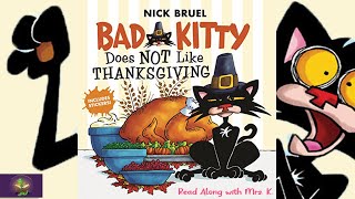 BAD KITTY DOES NOT LIKE THANKSGIVING – Thanksgiving Book read aloud | cat books | bedtime stories