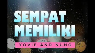 YOVIE AND NUNO – SEMPAT MEMILIKI (Cover & Lyric) – COVER BY SIDIK & KARIN