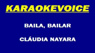 BAILA, BAILAR Cláudia Nayara Karaoke