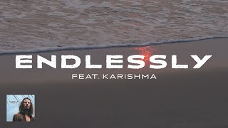 Naâman Feat. Karishma - Endlessly (Official Audio & Lyrics)