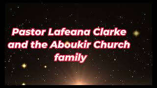 Pastor Lafeana Clarke and the Aboukir Family|| Happy Sabbath|| August 24, 2024||