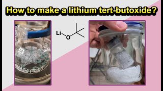 How to make a lithium tert-butoxide? | Preparation of t-BuOLi