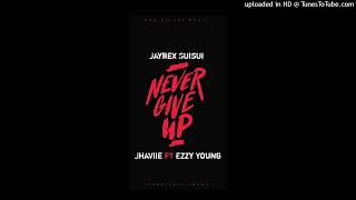 Never Give Up (2023)-Jayrex Suisui x Jhaviie x Ezzy Young (Prod by Ezzy Young)