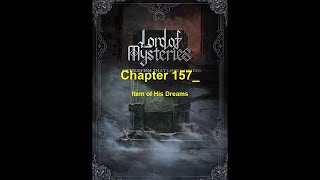 Lord of the Mysteries (Web Novel) - Chapter 157_ Item of His Dreams - Audiobook