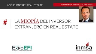 Inversiones Inmobiliarias: La miopia del inversor extranjero en Real Estate