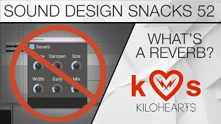 No-Reverb Reverb – Sound Design Snacks 52