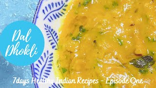 Gujarati  Dal Dhokli |  Healthy Indian Recipes | Lockdown Cooking Diaries