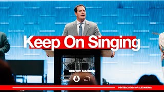 Keep on Singing | Gentry Mangun