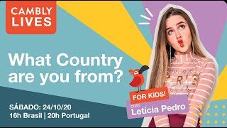 Cambly Kids com Letícia Pedro: What country are you from? | Cambly Lives