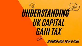 UK Capital Gains Tax Rules: What You Need to Know! With Illustration